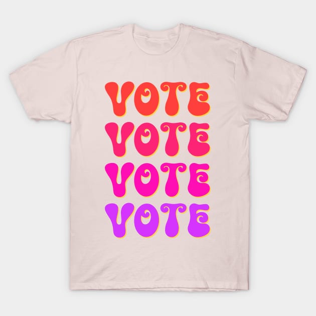 Vote Colorful - Groovy Design T-Shirt by TeeTypo